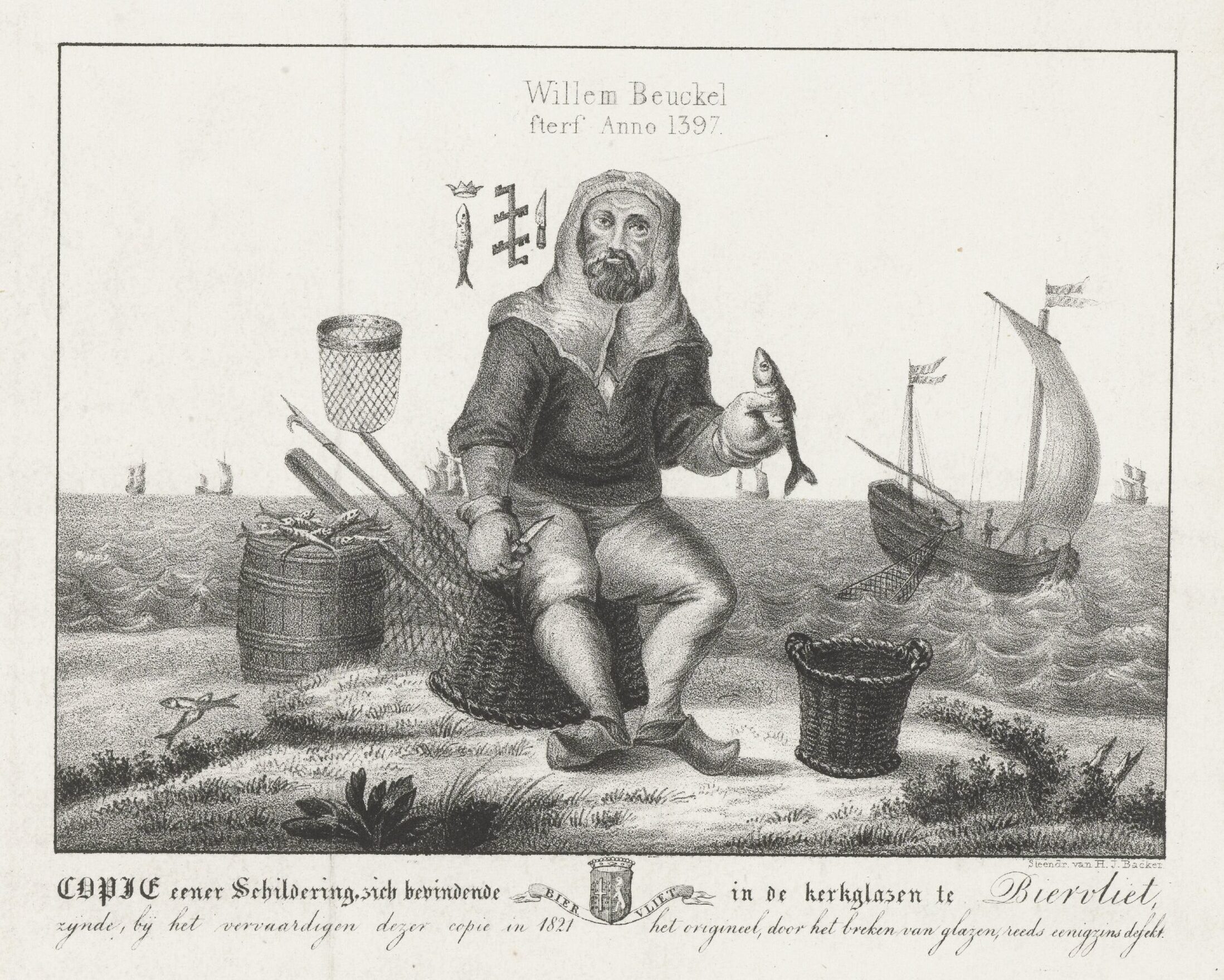 Lithografie van Willem Beuckel, zittend op een mand aan de kust met een vis in de hand en een mes in de andere hand. Rondom hem liggen vissersgereedschap, een ton, een mand en vissersboten op zee. Boven hem staat de tekst “Willem Beuckel stierf Anno 1397”. Onderin staat een verklaring over een kopie uit 1821 van een schildering in de kerkramen te Biervliet.